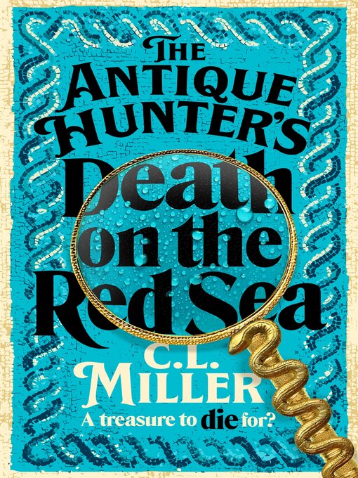 Title details for The Antique Hunter's Death on the Red Sea by C L Miller - Wait list